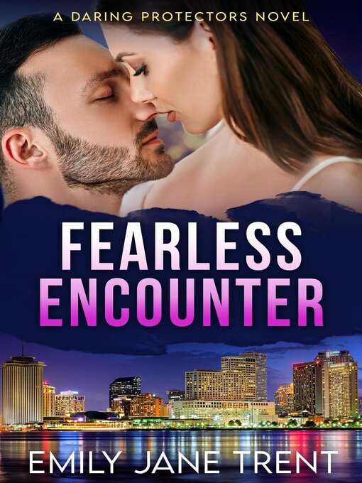 Title details for Fearless Encounter by Emily Jane Trent - Available